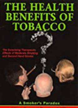 The Health Benefits of Tobacco: The Surprising Therapeutic Benefits from Moderate Smoking